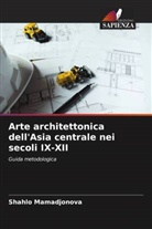 Sh_hlo M_m_djonov_, Sh¿hlo M¿m¿djonov¿ - Arte architettonica dell'Asia centrale nei secoli IX-XII