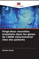 Shahin Asadi - Vingt-deux nouvelles mutations dans les gènes de l'ARNt mitochondrial chez des patients