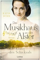 Katja Dörr - Das Musikhaus an der Alster - Klang des Schicksals
