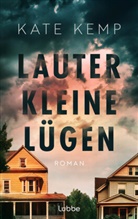 Kate Kemp - Lauter kleine Lügen