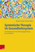 Andreas Fryszer, Thomas Merz - Systemische Therapie im Gesundheitssystem