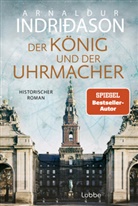 Arnaldur Indriðason - Der König und der Uhrmacher