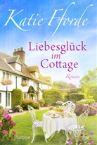 Katie Fforde - Liebesglück im Cottage