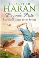 Elizabeth Haran - Fliegende Ärzte - Schicksal unter roter Sonne