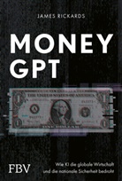 James Rickards - MoneyGPT