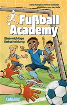 Irene Margil, Andreas Schlüter, Jan Saße - Fußball Academy 1: Eine wichtige Entscheidung