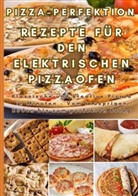 Frida Kochlust, Frida Kochlust - Pizza-Perfektion: Rezepte für den Elektrischen Pizzaofen