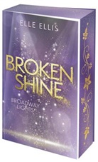 Elle Ellis - Broadway Lights 1: Broken Shine