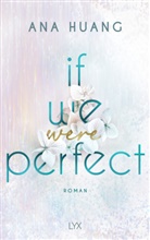 Ana Huang - If We Were Perfect