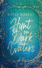 Katee Robert - Hunt on Dark Waters