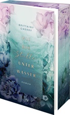 Brittainy Cherry - Wie die Stille unter Wasser