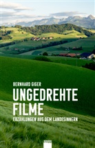 Bänz Friedli, Bernhard Giger - Ungedrehte Filme