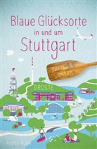 Andrea Rodat - Blaue Glücksorte in und um Stuttgart