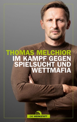 Thomas Melchior - Im Kampf gegen Spielsucht und Wettmafia