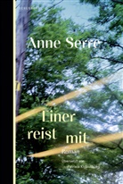 Anne Serre, Patricia Klobusiczky - Einer reist mit