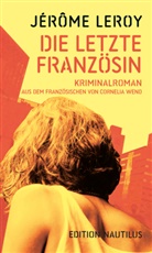 Jérôme Leroy, Cornelia Wend - Die letzte Französin
