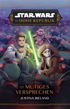 Justina Ireland - Star Wars Jugendroman: Die Hohe Republik - Ein mutiges Versprechen