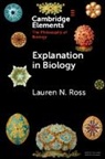 Lauren N. Ross, Lauren N. (University of California Ross - Explanation in Biology