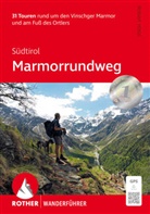 Robert Hölzl - Südtirol: Marmorrundweg