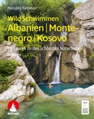 Hansjörg Ransmayr - WildSchwimmen Albanien, Montenegro, Kosovo