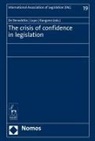 Maria De Benedetto, Nicola Lupo, Nicoletta Rangone - The crisis of confidence in legislation