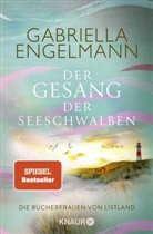 Gabriella Engelmann - Die Bücherfrauen von Listland. Der Gesang der Seeschwalben