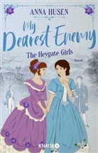 Anna Husen - My Dearest Enemy. The Heygate Girls