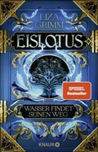 Liza Grimm - Eislotus. Wasser findet seinen Weg