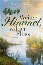 Martina Sahler - Weiter Himmel, wilder Fluss