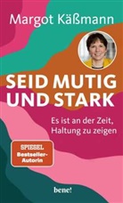 Margot Käßmann - Seid mutig und stark