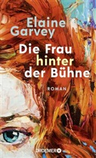 Elaine Garvey - Die Frau hinter der Bühne