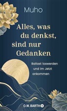 Muho - Alles, was du denkst, sind nur Gedanken