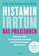 Kyra Kauffmann, Sascha Kauffmann - Histamin-Irrtum - Das Praxisbuch