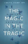 John Tsilimparis - The Magic in the Tragic