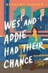 Bethany Turner - Wes and Addie Had Their Chance