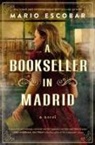 Mario Escobar - A Bookseller in Madrid