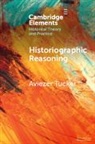 Aviezer Tucker, Aviezer (University of Ostrava) Tucker, Tucker Aviezer - Historiographic Reasoning