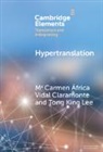 M Carmen Africa Vidal (University of S Claramonte, Mª Carmen África Vidal Claramonte, Tong King Lee - Hypertranslation