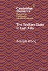 Joseph Wong, Joseph (University of Toronto) Wong, Wong Joseph - Welfare State in East Asia