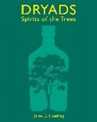 Brian D. Hoefling - Dryads: Spirits of the Trees
