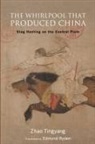 Tingyang Zhao, Tingyang/ Ryden Zhao - Whirlpool That Produced China