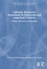 Carla M. Taylor Evans, Carla M. Evans, Catherine S. Taylor, Taylor Catherine S. - Culturally Responsive Assessment in Classrooms and Large Scale Context