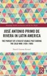 Daniel Gunnar Kressel, Daniel Gunnar (Columbia University Kressel - Jose Antonio Primo De Rivera in Latin America