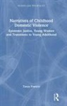 Tanya Frances - Narratives of Childhood Domestic Violence