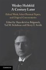 Shyamkrishna Sichelman Balganesh, Shyamkrishna Balganesh, Balganesh Shyamkrishna, Ted M. Sichelman, Henry E. Smith, Smith Henry E. - Wesley Hohfeld a Century Later
