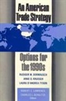 Robert Z. Lawrence, Lawrence Robert Z., Charles L. Schultze, Schultze Charles L. - AN AMERICAN TRADE STRATEGY