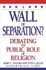 Clarke E. Cochran, Ted G. Jelen, Mary Segers - A Wall of Separation?