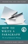 Linda Elder, Richard Paul - How to Write a Paragraph