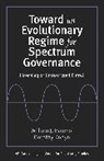 William J. Baumol, Baumol William J., Dorothy Robyn - Toward an Evolutionary Regime for Spectrum Governance