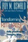 Roy M. Oswald - Transforming Rituals